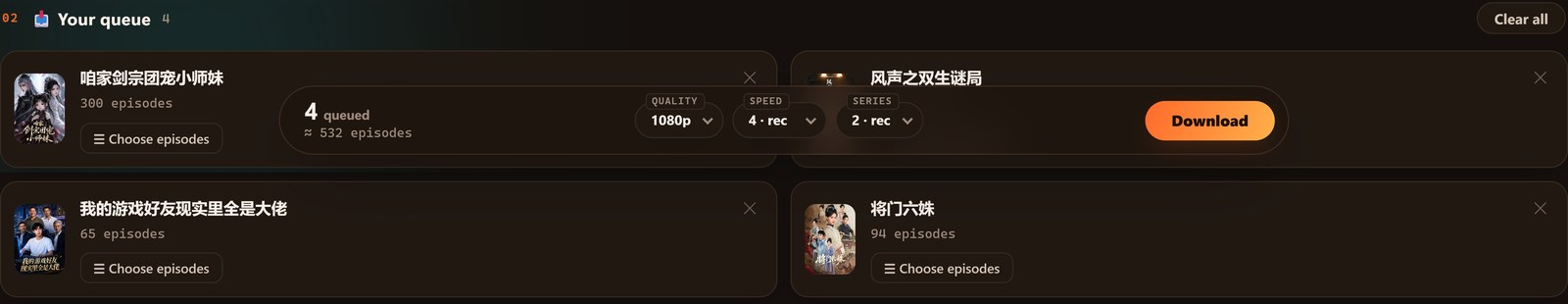 Hongguo Downloader &mdash; Your queue with four series lined up, each showing its episode count and a Choose episodes button, plus Clear all (dark theme)